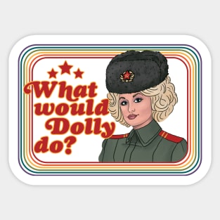 What would Dolly do? Sticker